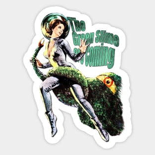The Green Slime Are Coming Sticker